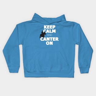 Keep Calm Canter On Kids Hoodie